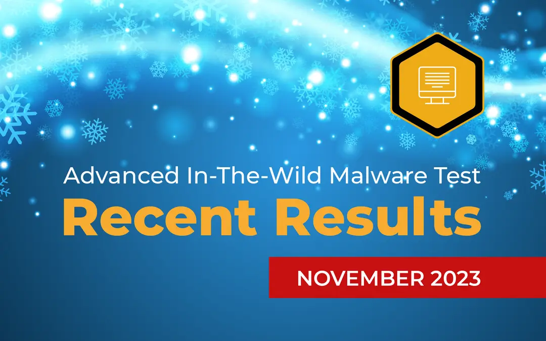Advanced In-The-Wild Malware Test in November 2023