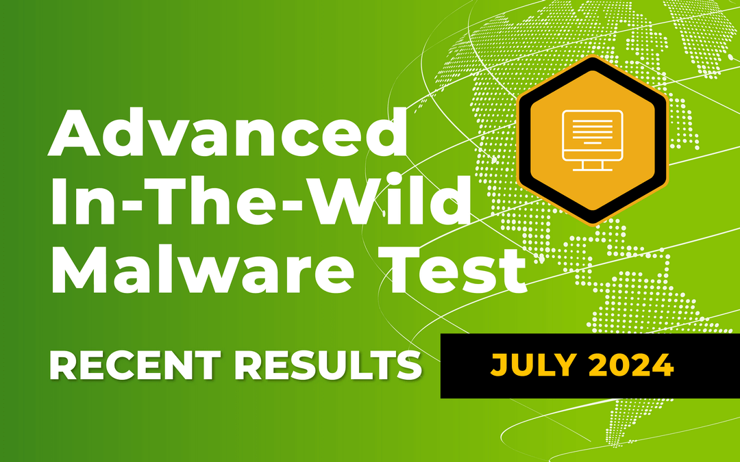 advanced in the wild malware test - results in july 2024